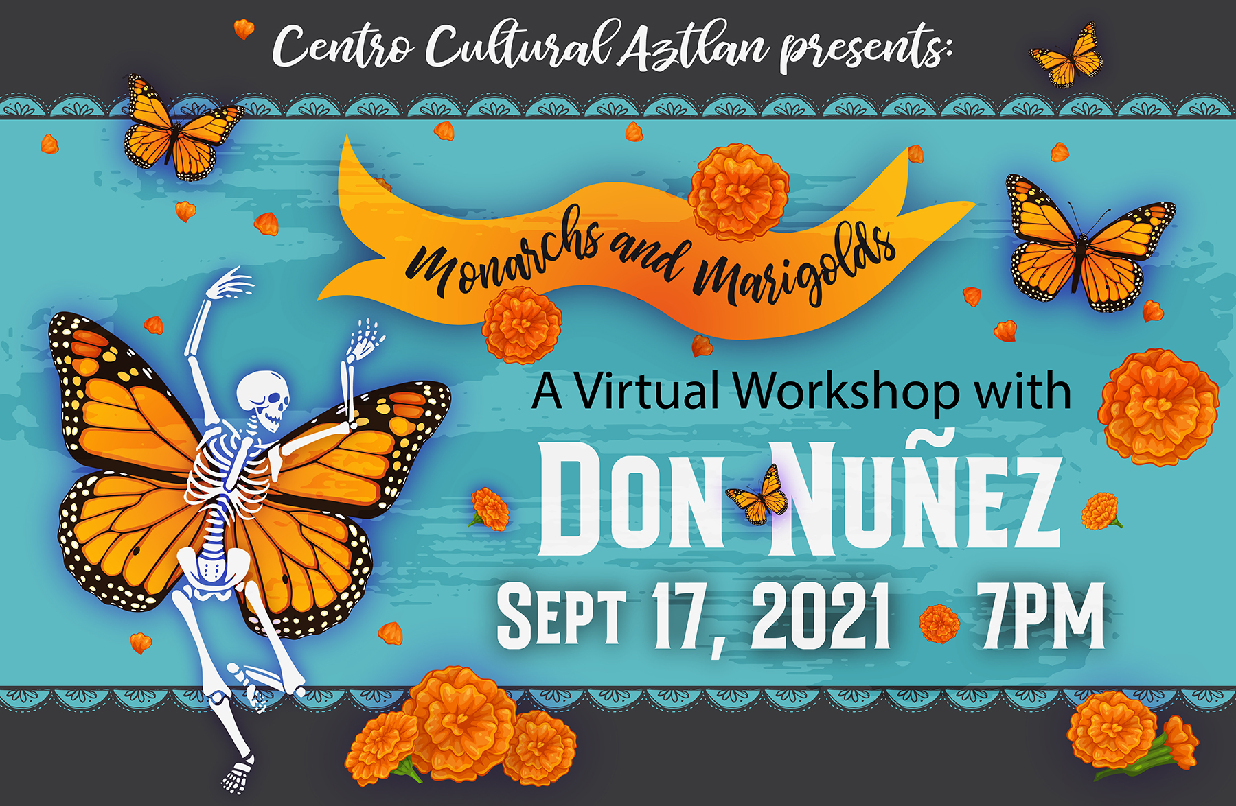 Monarchs and Marigolds Centro Cultural Aztlan